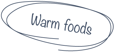 Warm foods
